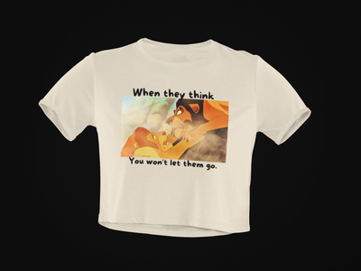 When They Think You Won't Let Them Crop Top