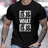 It Is What It Is Printed T-shirt